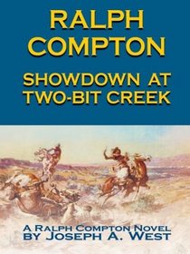 Showdown at Two-Bit Creek (Ralph Compton) (Large Print)