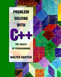 Problem Solving With C++: The Object of Programming