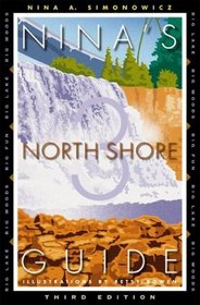 Ninas North Shore Guide: Big Lake, Big Woods, Big Fun