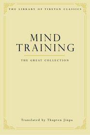 Mind Training: The Great Collection (Library of Tibetan Classics)