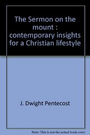 The Sermon on the Mount: Contemporary Insights for a Christian Lifestyle