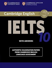 Cambridge IELTS 10 Student's Book with Answers: Authentic Examination Papers from Cambridge English Language Assessment (IELTS Practice Tests)