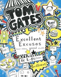Excellent Excuses (and Other Good Stuff) (Tom Gates)