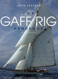 The Gaff Rig Handbook: History, Design, Techniques, Developments