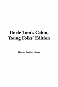 Uncle Tom's Cabin Young: Folks Edition