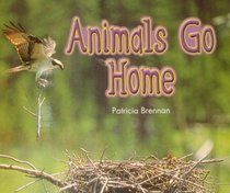 Lbd Gkc Nf Animals Go Home (Literacy by Design)
