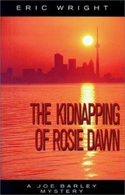 The Kidnapping of Rosie Dawn: A Joe Barley Mystery (Joe Barley Mysteries)
