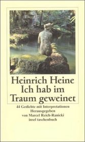 Ich hab im Traum geweinet. 44 Gedichte mit Interpretationen.