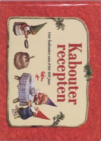 Kabouter recepten: Voor kabouters van 0 tot 400 jaar