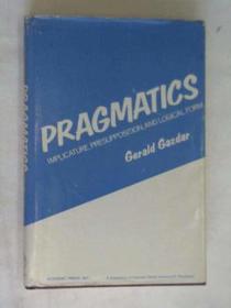 Pragmatics: Implicature, Presupposition, and Logical Form