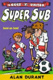 Super Sub: Leggs United (Leggs United S.)