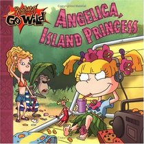Angelica, Island Princess (Rugrats Go Wild)