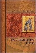 I and II Timothy/Titus (People's Bible Commentary)