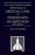 The Johns Hopkins Hospital 2004 Guide to Medical Care of Patients With HIV Infection
