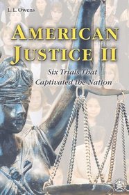 American Justice II: Six Trials That Captivated the Nation (Cover-To-Cover Informational Books)