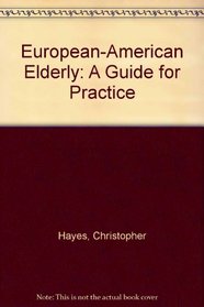 European-American Elderly: A Guide for Practice