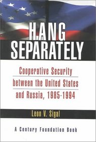 Hang Separately: Cooperative Securtiy between the United States and Russia, 1985-1944