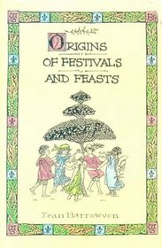 Origins of Festivals and Feasts