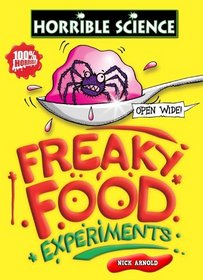 Freaky Food Experiments (Horrible Science)
