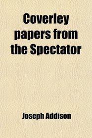 Coverley papers from the Spectator