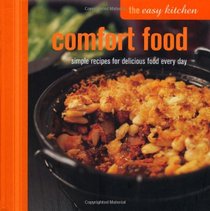 Comfort Food Classics: simple recipes for delicious food every day (Easy Kitchen)