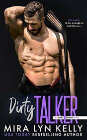 Dirty Talker: A Slayers Hockey Novel