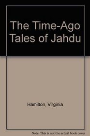 The Time-Ago Tales of Jahdu