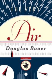 The Very Air: A Novel
