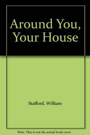 Around You, Your House