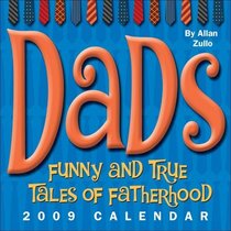 Dads: Funny and True Tales of Fatherhood: 2009 Day-to-Day Calendar