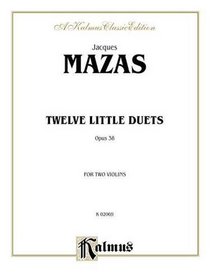 Twelve Little Duets, Op. 38 (Kalmus 2000 Series)