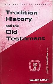 Tradition History and the Old Testament, (Guides to Biblical scholarship. Old Testament series)