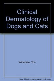 Clinical Dermatology of Dogs and Cats: A Guide to Diagnosis and Therapy