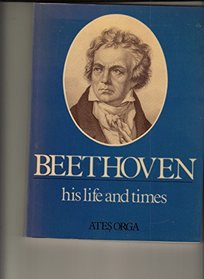 Beethoven: His life and times