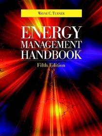 Energy Management Handbook: By Wayne C. Turner