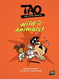 Tao, the Little Samurai 5: Wild Animals!