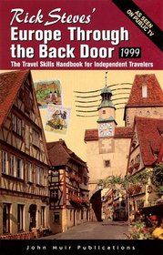 Rick Steves' Europe Through the Back Door 1999 (Rick Steves' Europe Through the Back Door)