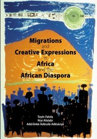 Migrations and Creative Expressions in Africa and the African Diaspora