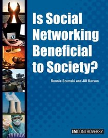 Is Social Networking Beneficial to Society? (In Controversy)