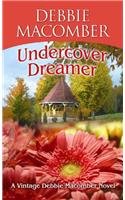Undercover Dreamer: A Vintage Debbie Macomber Novel (Premier Romance)