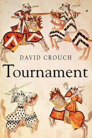 Tournament: The Medieval Sport of Battle