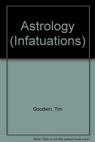 Astrology : An Infatuations Notebook