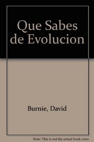 Que Sabes de Evolucion (Spanish Edition)