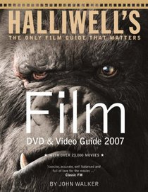 Halliwell's Film Video and DVD Guide 2007 (Halliwell's Film & Video Guide)