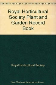 Royal Horticultural Society Plant and Garden Record Book