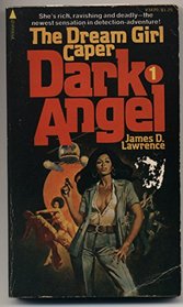 Dark Angel #1: The Dream Girl Caper