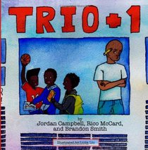 Trio + One (Reach: Books by Teens) (Volume 2)