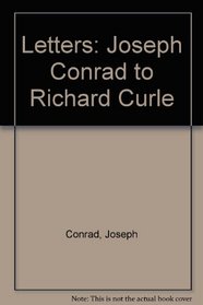 Letters: Joseph Conrad to Richard Curle