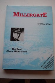 MILLERGATE: REAL GLENN MILLER STORY