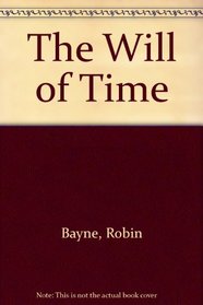 The Will of Time